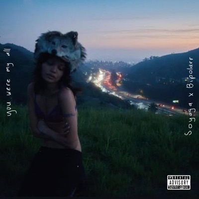 you were my all (feat. Bipolarr) - Single