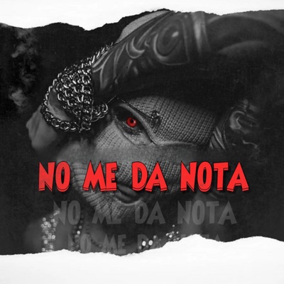 No Me Da Nota - Single