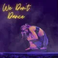 We Don't Dance
