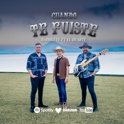 Cuando te fuiste (feat. El Duarte) - Single