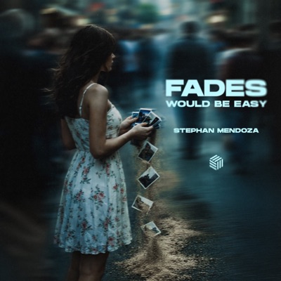 Fades (Would Be Easy) - Single