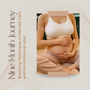 Breathing Techniques to Maintain Calm and Control During Labor