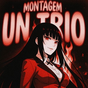 MONTAGEM UN TRIO
