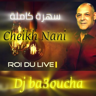 Dj ba3oucha - Sahra kamila Nani cabaret
