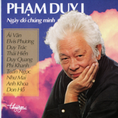 Phạm Duy 1 - Ngày Đó Chúng Mình
