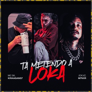 Tá Metendo a Loka (feat. M7NXR)
