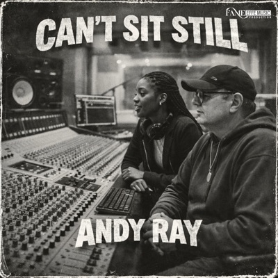 CAN'T SIT STILL (feat. Andy Ray & F. Rosi) [Radio Edit] - Single