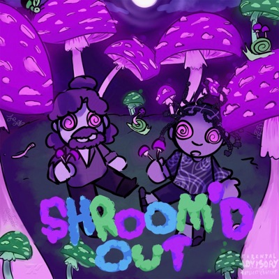 Shroom'd Out - Single