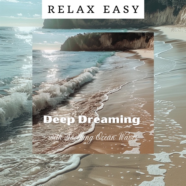 Deep Dreaming with Soothing Ocean Waves