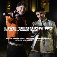 Live Session #3 (Yo Te Esperaré / Puntos Suspensivos / Darte un Beso / Te Amo) [feat. Mathias Cuadro] - Single - Fer Costa