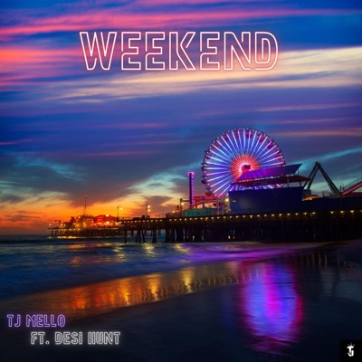 Weekend (feat. TJ Mello) - Single