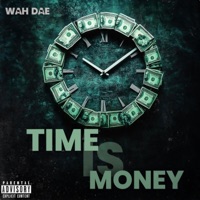 Time Is Money - Single - Wah Dae