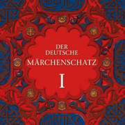 Der Deutsche Märchenschatz I
