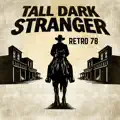 Tall Dark Stranger