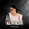 Damla Arıcan - Acımadın