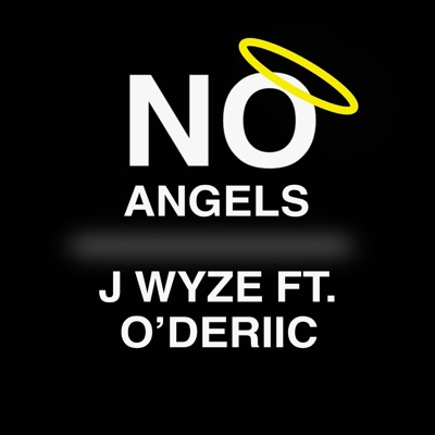 No Angels (feat. O'deriic) - Single