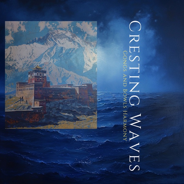 Cresting Waves: Gongs and Bowls Harmony