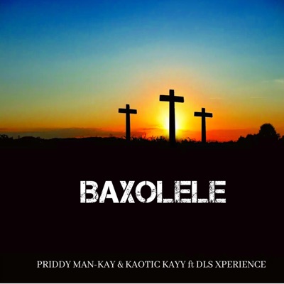 Baxolele (feat. Kaotic Kayy & Dls Xperience) - Single