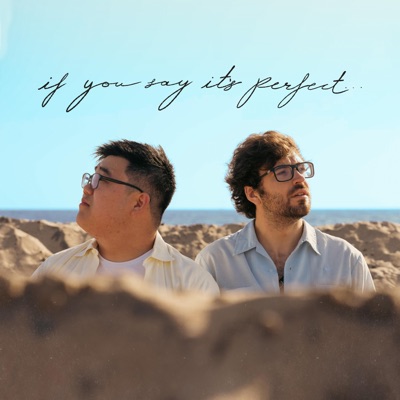 if you say it's perfect... - EP