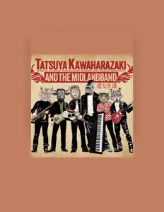 Escucha a 河原﨑辰也 AND THE MIDLAND BAND, mira videos musicales, lee su biografía, consulta las fechas de las gira y más.