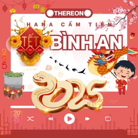 Tết Bình An (Thereon Remix) Hana Cẩm Tiên & 9C Media