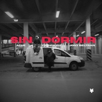 Sin Dormir - Single - YoungKidz, ACHE & Jony Beltran