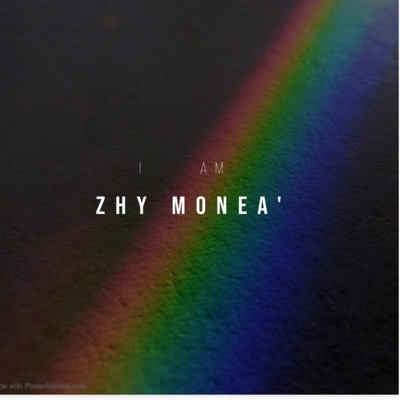 I Am Zhy Monea' - Single
