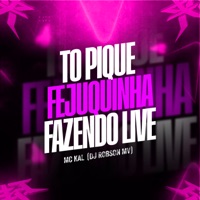 To Pique Feijuquinha Fazendo Live - Single - MC Kal & DJ Robson MV