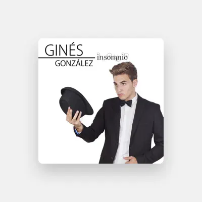 Listen to Ginés González, watch music videos, read bio, see tour dates & more!