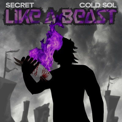 Like A Beast (feat. COLD SOL) - Single