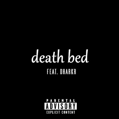 death bed (feat. dharkr) - Single