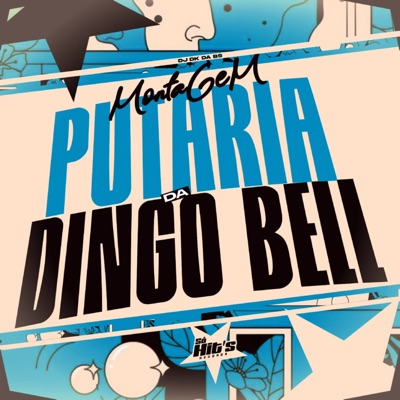 Montagem Putaria da Dingo Bell - Single