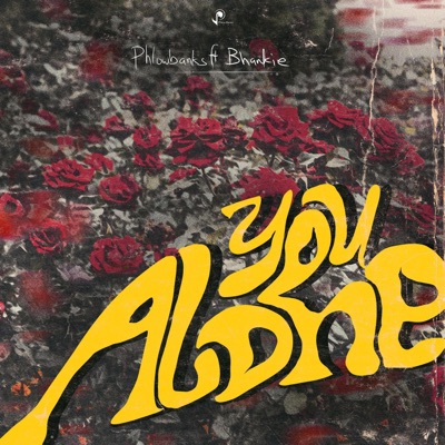 You Alone (feat. Bhankie) - Single