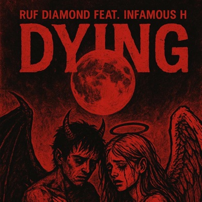 Dying (feat. Infamous Hmusic) - Single