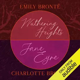 Wuthering Heights and Jane Eyre (Unabridged)