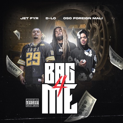 Bag 4 Me (feat. D-Lo & Oso Foreign Mali) - Single