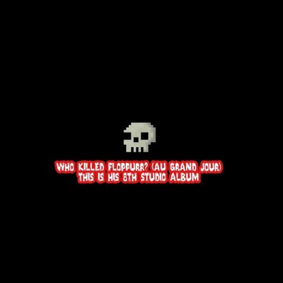 Who Killed Floppurr? (Au Grand Jour)