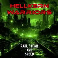 Rain Steam and Speed — HELLKERN WARRIORS