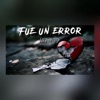 FUE UN ERROR - Single