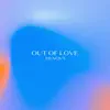 Out of Love