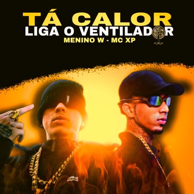 Tá Calor - Liga O Ventilador - Single