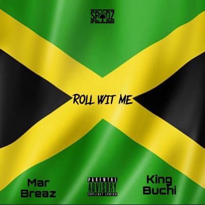 Roll Wit Me (feat. King Buchi & Mar Breaz) [Radio Edit] - Single