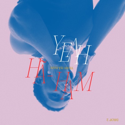 Yeah Hã-Ham #Drop2 - Single