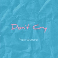 Don't cry - Single - Chayan Famali