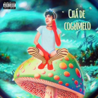 Chá De Cogumelo - Single