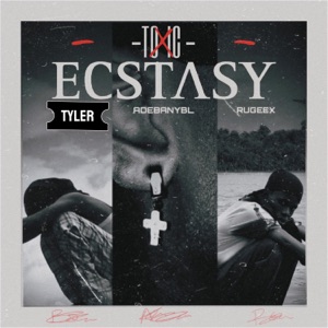 Toxic Ecstacy (feat. Rugeex & Adeban YBL)
