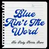 Blue Ain't the Word