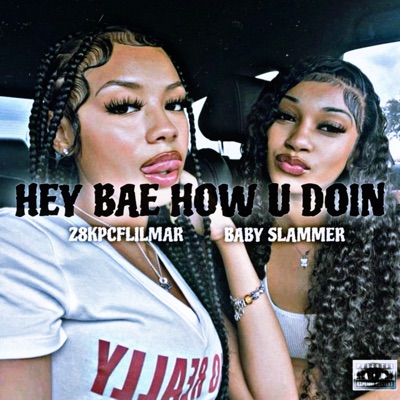 HEY BAE HOW U DOIN (feat. Baby Slammer) - Single