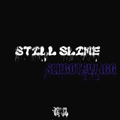 STILL SLIME (feat. DEADSHOT) - Single