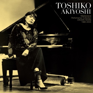 TOSHIKO AKIYOSHI Masterpiece Performance Collection